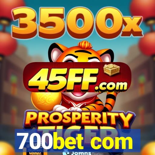 700bet com
